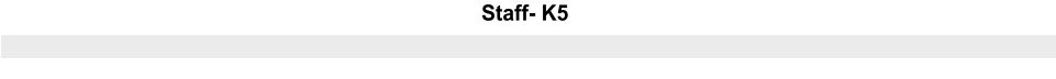 Staff- K5