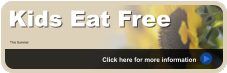 Kids Eat Free This Summer Click here for more information