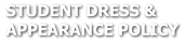 STUDENT DRESS &  APPEARANCE POLICY